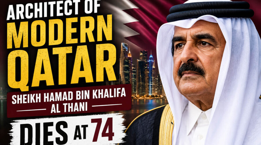 Qatar: Former Emir Sheikh Hamad Bin Khalifa Al Thani Dies
