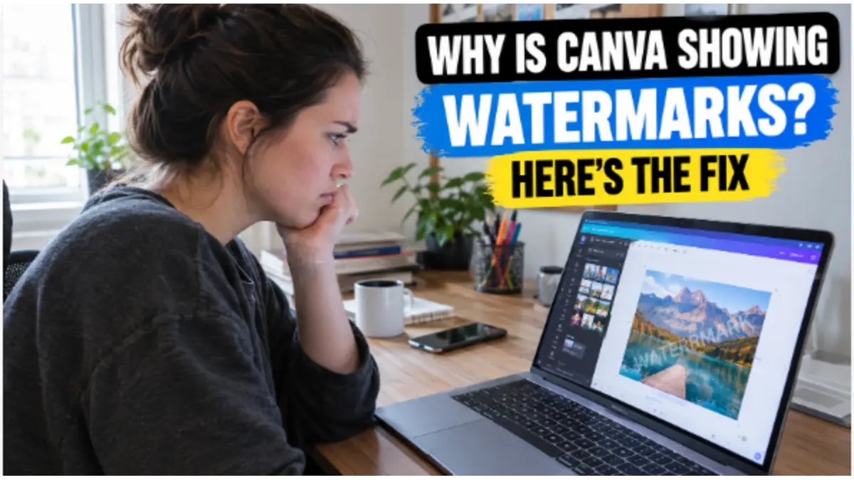 Why is canva showing watermarks? Here is the fix